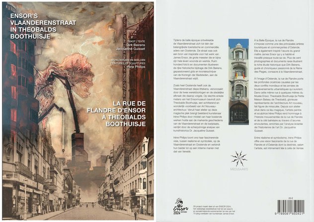 ENSOR'S VLAANDERENSTRAAT IN THEOBALDS BOOTHUISJE/Tekst:Dirk Beirens & Jacqueline Guisset/Schilderijen & beelden:Irène Philips
